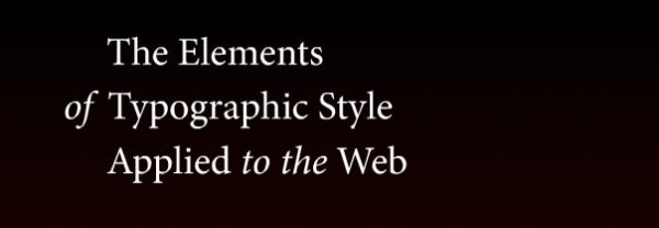 The Elements of Typographic Style Applied to the Web (HTML)